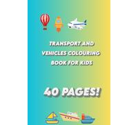 Transportation and Vehicles Colouring Book For Kids