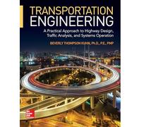 Transportation Engineering: A Practical Approach to Highway Design, Traffic Analysis, and Systems Operation (P/L CUSTOM SCORING SURVEY)