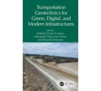 Transportation Geotechnics for Green, Digital, and Modern Infrastructures