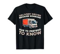Transportation Logistics - Courier Delivery Driver T-Shirt