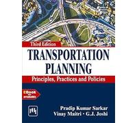 Transportation Planning: Principles, Practices and Policies