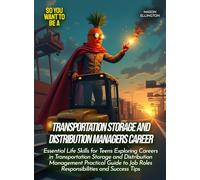 Transportation Storage and Distribution Managers Career: Essential Life Skills for Teens Exploring Careers in Transportation Storage and Distribution ... Job Roles Responsibilities and Success Tips