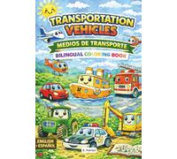 Transportation Vehicles: Medios de Transporte: Bilingual Colouring Book for Kids | Learn Spanish Vocabulary ENG-SPA