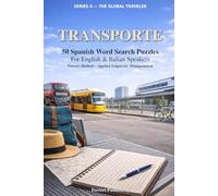 Transporte: 50 Spanish Word Search Puzzles for English and Italian Speakers - Ferreri Method, Applied Linguistic Triangulation (The Global Traveler Series)