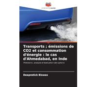 Transports; émissions de CO2 et consommation d'énergie: le cas d'Ahmedabad, en Inde