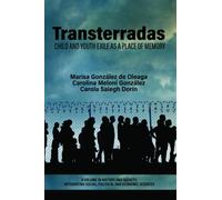 Transterradas : Child and Youth Exile as a Place of Memory
