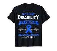 Transverse Myelitis Not Every Disability is Visible T-Shirt