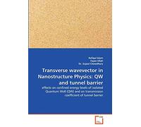Transverse wavevector in Nanostructure Physics: QW and tunnel barrier: effects on confined energy levels of isolated Quantum Well (QW) and on transmission coefficient of tunnel barrier