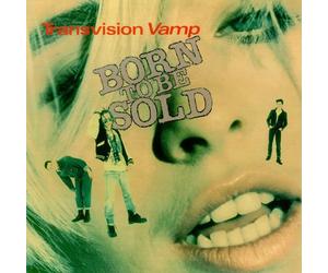 Transvision Vamp - Born To Be Sold