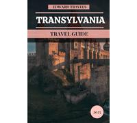 Transylvania Travel Guide 2025
