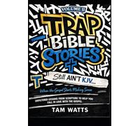 Trap Bible Stories: Volume II: Still AINT KJV… When the Gospel Starts Making Sense (Trap Bible Stories : The Collection)