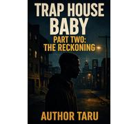 Trap House Baby: Pt. Two: The Reckoning