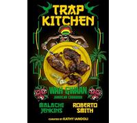 Trap Kitchen: Wah Gwaan: Jamaican Cookbook: 4