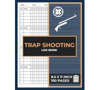 Trap Shooting Score Book: Clay Target Shooting Record Log Book | Shotgun Competition Logbook Forms | Trap & Skeet Score Tracking Journal