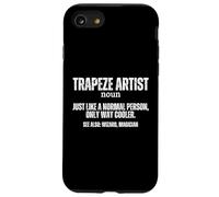 Trapeze Artist Definition Proud Circus Funny Trapeze Case for iPhone SE (2020) / 7/8