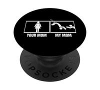 Trapeze Artist Your Mom My Mom Daughter Son Funny Trapeze PopSockets Adhesive PopGrip