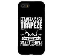 Trapeze Is For Smart People Circus Funny Trapeze Artist Case for iPhone SE (2020) / 7/8