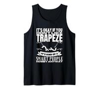 Trapeze is for Smart People Circus Funny Trapeze Artist Tank Top