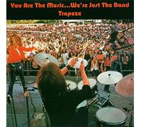 Trapeze - You Are The Music...We're Just The Band