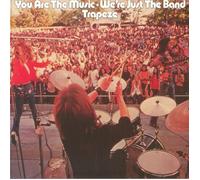Trapeze - You Are The Music…We’re Just The Band [VINYL]