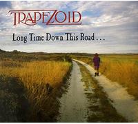 Trapezoid - Long Time Down This Road.... Best Of