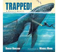 Trapped!: A Whale's Rescue