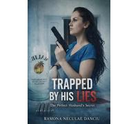 TRAPPED BY HIS LIES: The Perfect Husband’s Secret