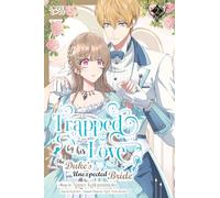 Trapped By His Love: The Duke's Unexpected Bride, Volume 2: The Duke's Unexpected Bride 2