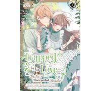 Trapped By His Love: The Duke's Unexpected Bride, Volume 3