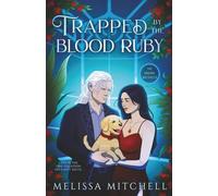 Trapped by the Blood Ruby: A Spicy Vampire Romantasy (The Arcane Artifacts)