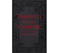 Trapped by the Vampire: No Choice (Charles and Elizabeth)