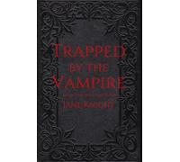 Trapped by the Vampire: Welcome Home: Dark Edition (Charles and Elizabeth)