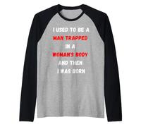Trapped in a Woman's Body Funny Quote for Pride Events Raglan Baseball Tee