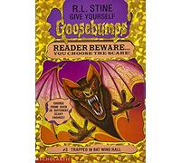 Trapped in Bat Wing Hall: 3 (Give Yourself Goosebumps)