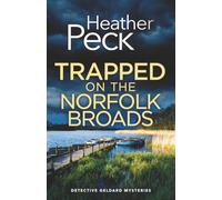 TRAPPED ON THE NORFOLK BROADS: A gripping British crime mystery (Detective Geldard Mysteries)