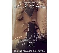 Trapped Under Ice: 1 (Rocking Romance Collection)
