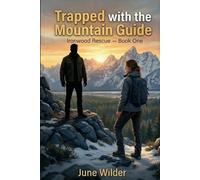 Trapped with the Mountain Guide (IRONWOOD RESCUE)