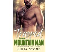 Trapped with the Mountain Man: An OTT Instalove Short Romance (Willowbrook Ridge Lodge)