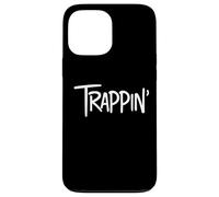 Trappin Gangsta Rapper Trap Lord Trap House Music Trapping Case for iPhone 13 Pro Max