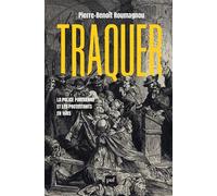 Traquer. La police parisienne et les protestants en 1685