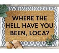 Traqunn Where The Hell Have You Been,Loca Welcome Mat,Personalized Doormats,Housewarming Gift,Home Decor,Front Door,Home Doormat 24X16 In
