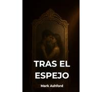 Tras el Espejo: Un thriller romántico adictivo
