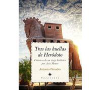 Tras las huellas de Heródoto: Crónicas de un viaje histórico por Asia Menor (Sotavento)