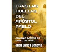 TRAS LAS HUELLAS DEL APÓSTOL PABLO: ARMONÍA CARTAS PASTORALES DE PABLO