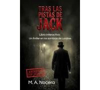 Tras las pistas de Jack: Libro interactivo: Un thriller en las sombras de Londres (Archivos Top Secret)