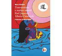 Trascendenza e malum mundi. Karl Jaspers e Alberto Caracciolo (I filosofici di Sophia)