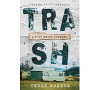 Trash : A Poor White Journey