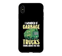 Trash Collector I Wonder If Garbage Trucks Think About Me Case for iPhone XS Max