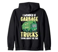 Trash Collector I Wonder If Garbage Trucks Think About Me Zip Hoodie
