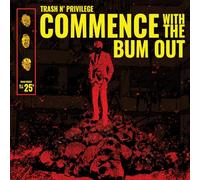 Trash N Privilege - Commence with the Bum Out